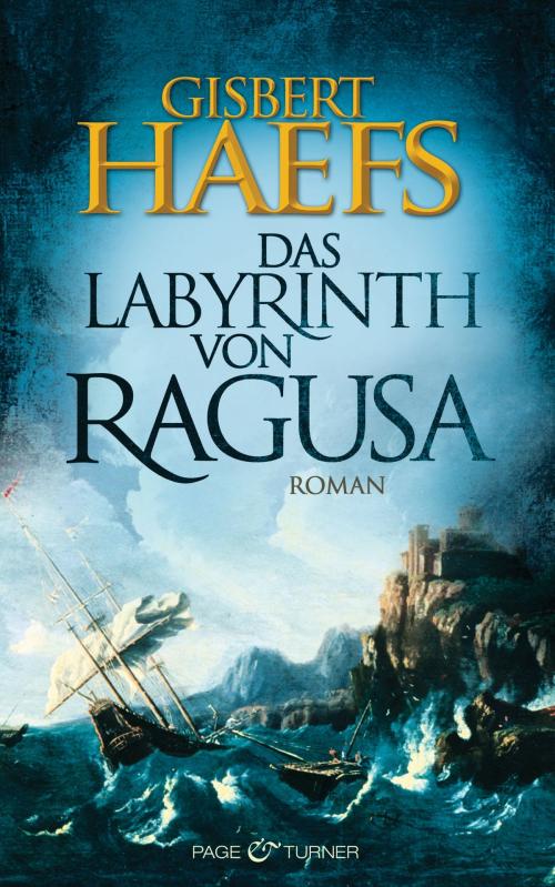 Cover of the book Das Labyrinth von Ragusa by Gisbert Haefs, Page & Turner