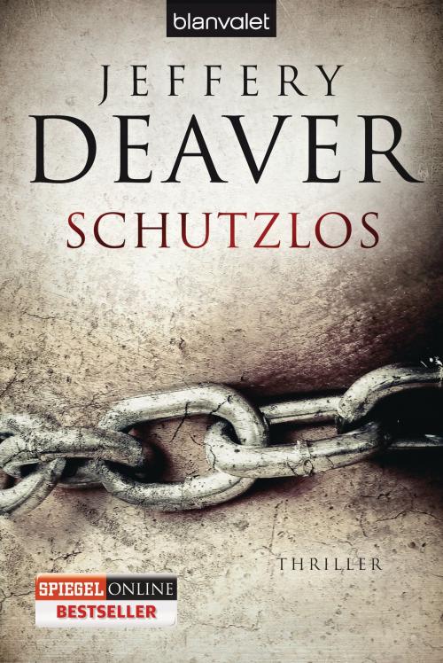 Cover of the book Schutzlos by Jeffery Deaver, Blanvalet Taschenbuch Verlag