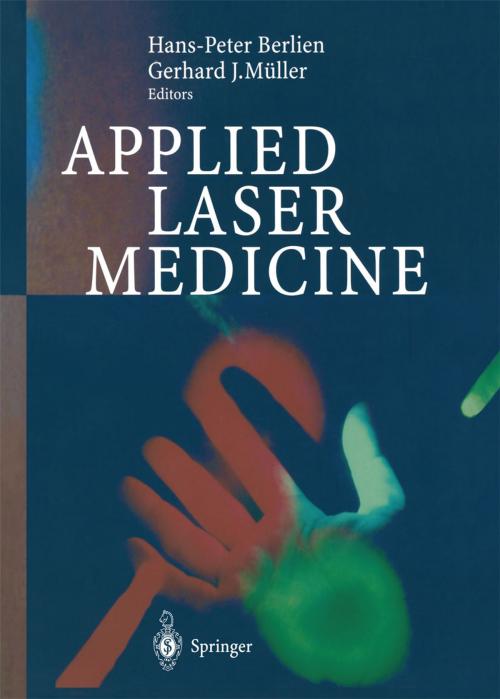 Cover of the book Applied Laser Medicine by Hans-Peter Berlien, H. Breuer, Gerhard J. Müller, N. Krasner, T. Okunata, D. Sliney, Springer Berlin Heidelberg
