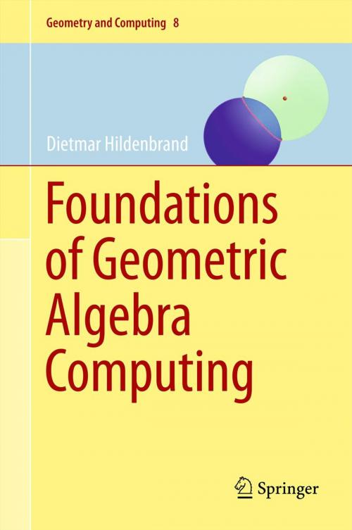 Cover of the book Foundations of Geometric Algebra Computing by Dietmar Hildenbrand, Springer Berlin Heidelberg
