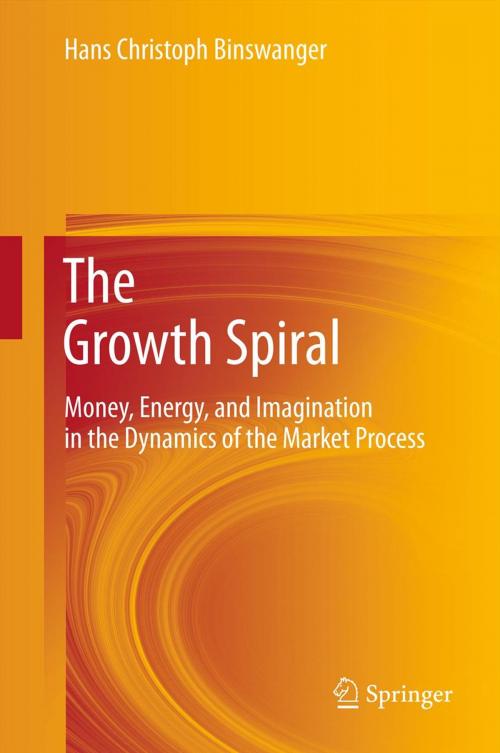 Cover of the book The Growth Spiral by Hans Christoph Binswanger, Springer Berlin Heidelberg