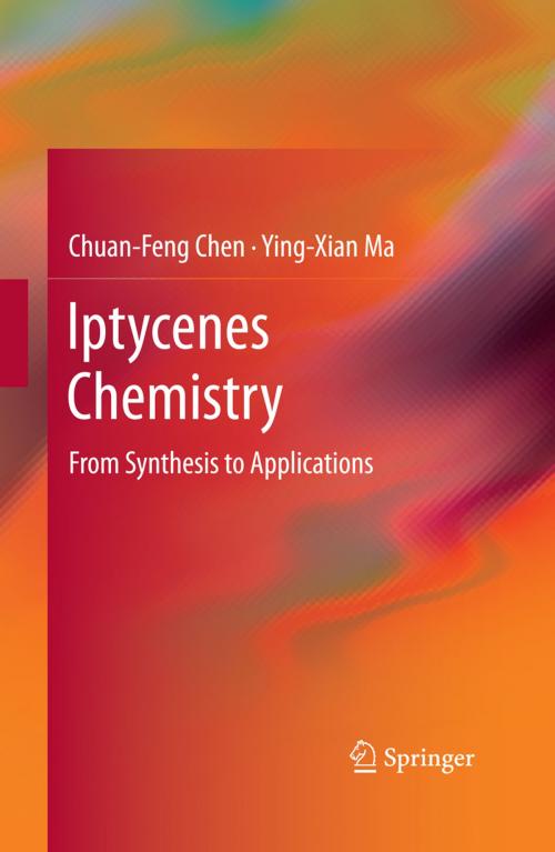 Cover of the book Iptycenes Chemistry by Chuan-Feng Chen, Ying-Xian Ma, Springer Berlin Heidelberg