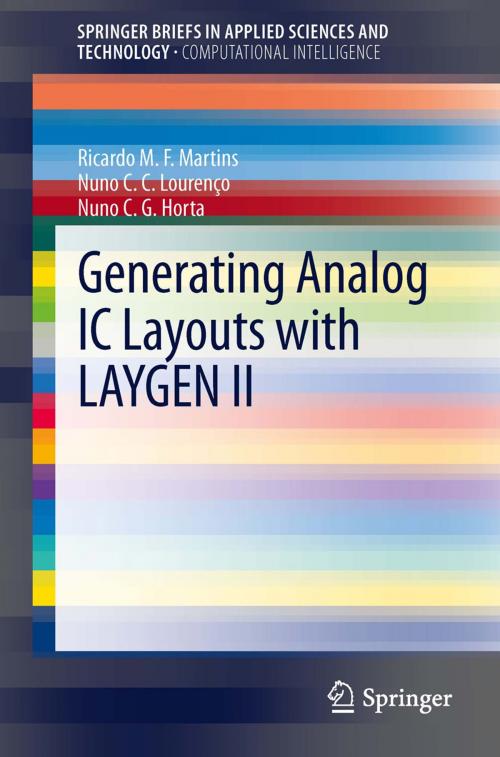 Cover of the book Generating Analog IC Layouts with LAYGEN II by Ricardo M. F. Martins, Nuno C. C. Lourenço, Nuno C.G. Horta, Springer Berlin Heidelberg