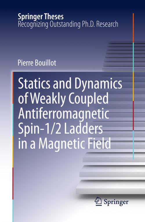 Cover of the book Statics and Dynamics of Weakly Coupled Antiferromagnetic Spin-1/2 Ladders in a Magnetic Field by Pierre Bouillot, Springer Berlin Heidelberg