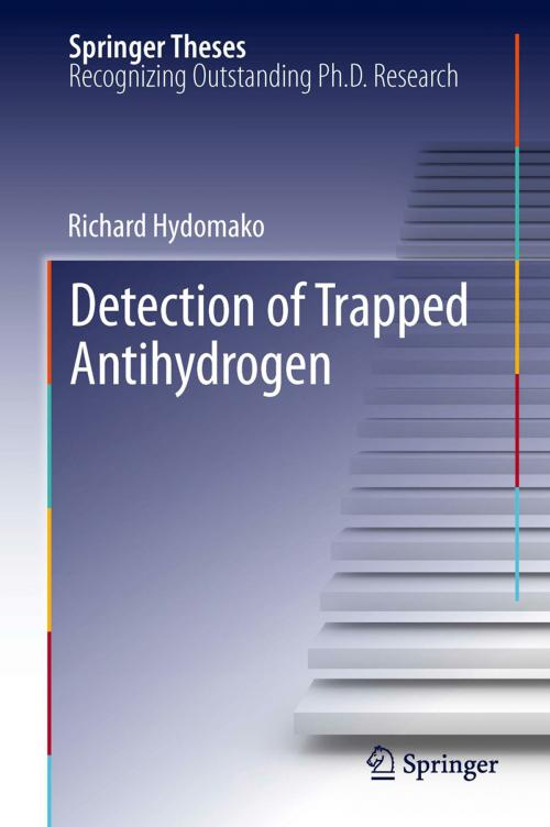 Cover of the book Detection of Trapped Antihydrogen by Richard Hydomako, Springer Berlin Heidelberg