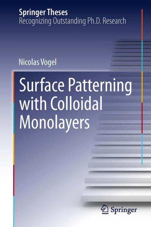 Cover of the book Surface Patterning with Colloidal Monolayers by Nicolas Vogel, Springer Berlin Heidelberg