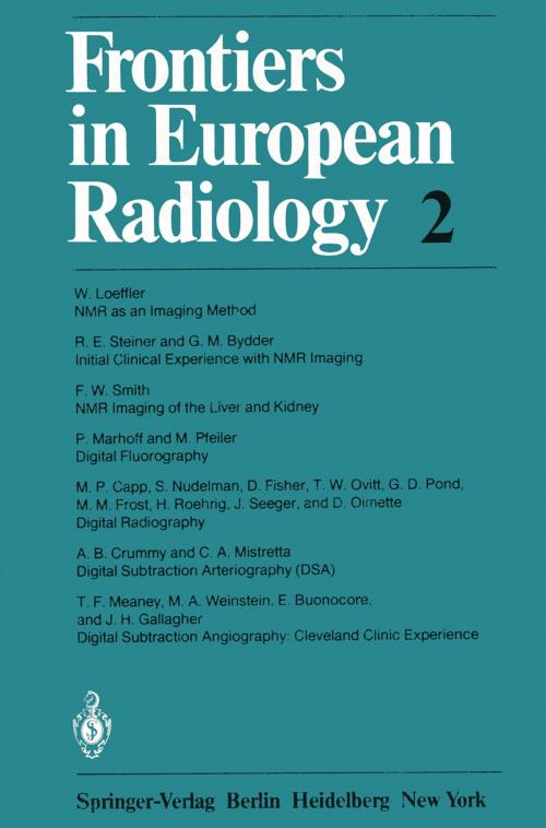 Cover of the book Frontiers in European Radiology by W. Loeffler, R.E. Steiner, G.M. Bydder, F.W. Smith, P. Marhoff, M. Pfeiler, M.P. Capp, S. Nudelman, D. Fisher, T.W. Ovitt, G.D. Pond, M.M. Frost, H. Roehrig, J. Seeger, D. Oimette, A.B. Crummy, C.A. Mistretta, T.F. Meaney, M.A. Weinstein, E. Buonocore, J.H. Gallagher, Springer Berlin Heidelberg