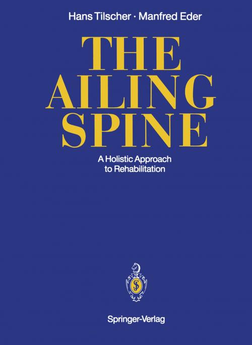 Cover of the book The Ailing Spine by Hans Tilscher, Manfred Eder, Springer Berlin Heidelberg