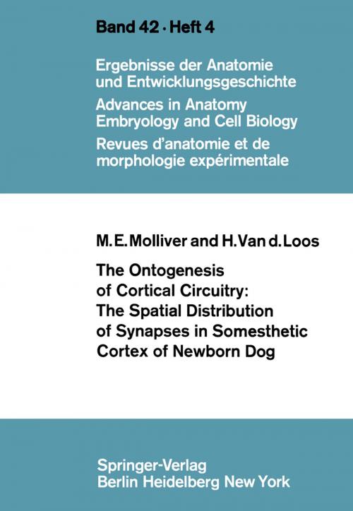Cover of the book The Ontogenesis of Cortical Circuitry: The Spatial Distribution of Synapses in Somesthetic Cortex of Newborn Dog by M. E. Molliver, H. van der Loos, Springer Berlin Heidelberg