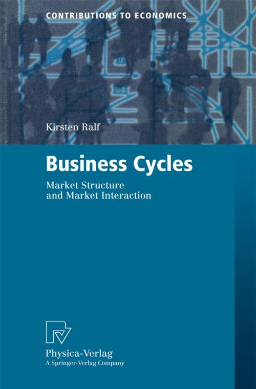 Cover of the book Business Cycles by Kirsten Ralf, Physica-Verlag HD