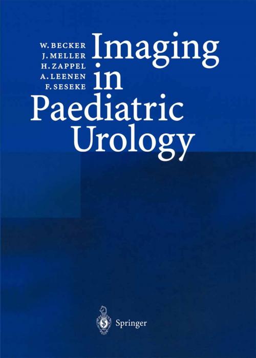 Cover of the book Imaging in Paediatric Urology by H. Zappel, F. Seseke, Andreas Leenen, J. Meller, W. Becker, Springer Berlin Heidelberg