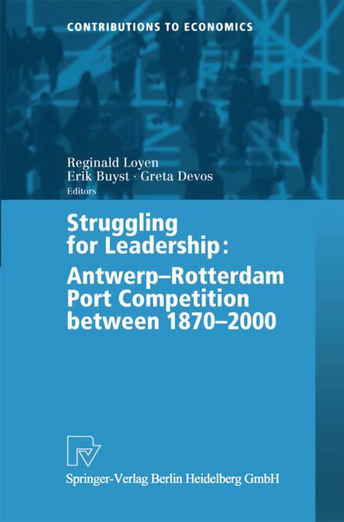 Cover of the book Struggling for Leadership: Antwerp-Rotterdam Port Competition between 1870 –2000 by , Physica-Verlag HD