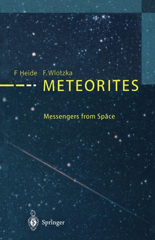 Cover of the book Meteorites by Fritz Heide, Frank Wlotzka, Springer Berlin Heidelberg