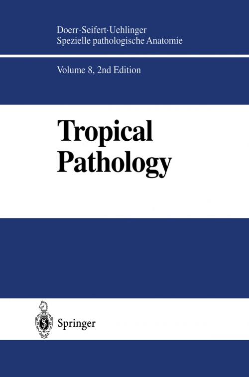 Cover of the book Tropical Pathology by T.G. Ashwort, E.M. Andersen, R.C. Ballard, M. Barral-Netto, A.L. Bittencourt, V. Boonpucknavig, H.J. Diesfeld, A.L. Freinkel, J.M. Goldsmid, M.J. Hale, C. Isaacson, M. Isaäcson, H. Itakura, T. Jenkins, R.O.C. Kascula, H.H.M. Knox-Macaulay, A.T. Londero, S. Lucas, A.M. Marty, W.M. Meyers, A. Mills, A.C. Paterson, A.G. Rose, I.W. Simson, B. Sinniah, R. Sinniah, K. Toriyama, A.R.P. Walker, S.R. Zakii, Springer Berlin Heidelberg