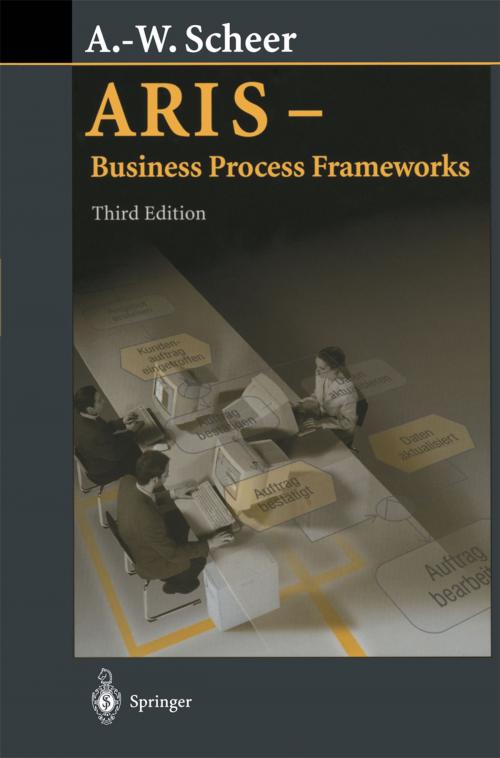Cover of the book ARIS - Business Process Frameworks by August-Wilhelm Scheer, Springer Berlin Heidelberg