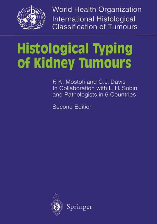 Cover of the book Histological Typing of Kidney Tumours by F.K. Mostofi, L.H. Sobin, C.J.Jr. Davis, Springer Berlin Heidelberg