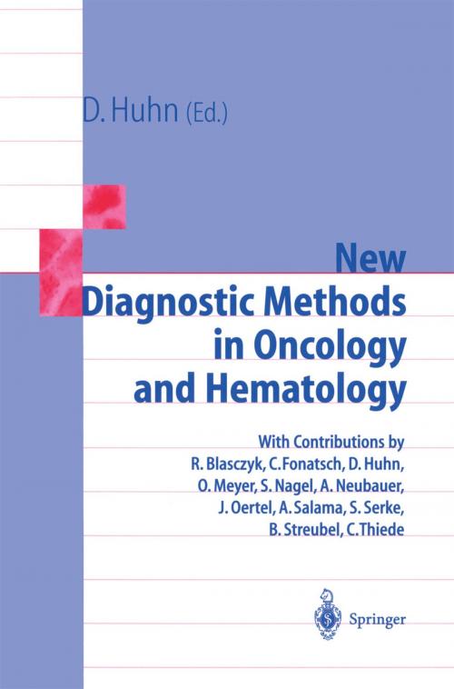 Cover of the book New Diagnostic Methods in Oncology and Hematology by R. Blasczyk, C. Fonatsch, D. Huhn, O. Meyer, S. Nagel, A. Neubauer, J. Oertel, A. Salama, S. Serke, B. Streubel, C. Thiede, Springer Berlin Heidelberg