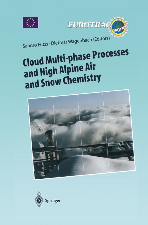 Cover of the book Cloud Multi-phase Processes and High Alpine Air and Snow Chemistry by , Springer Berlin Heidelberg