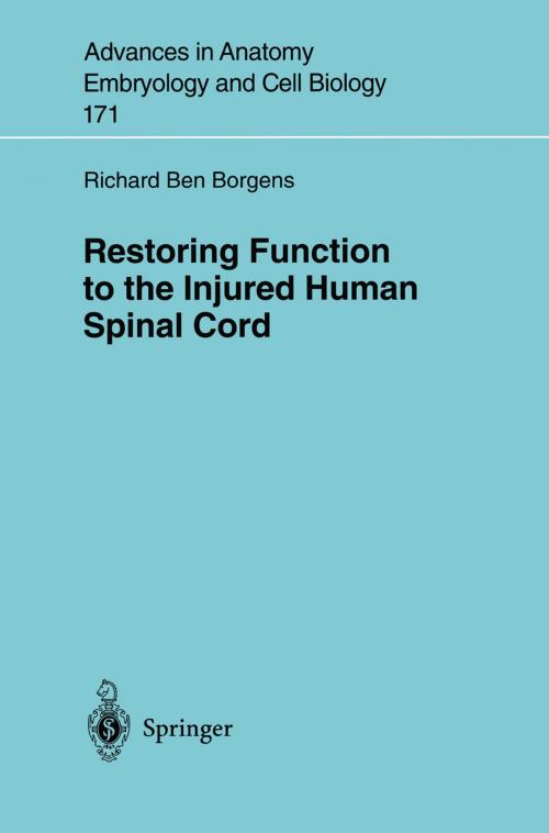 Cover of the book Restoring Function to the Injured Human Spinal Cord by Richard B. Borgens, Springer Berlin Heidelberg