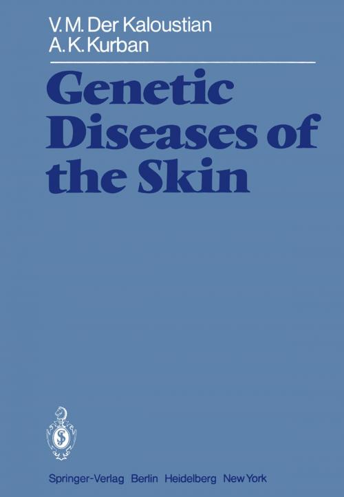 Cover of the book Genetic Diseases of the Skin by V. M. Der Kaloustian, A. K. Kurban, Springer Berlin Heidelberg