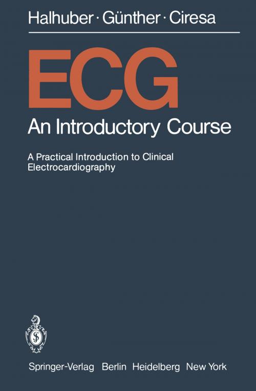Cover of the book ECG by M.J. Halhuber, P. Schumacher, R. Günther, W. Newesely, M. Ciresa, Springer Berlin Heidelberg