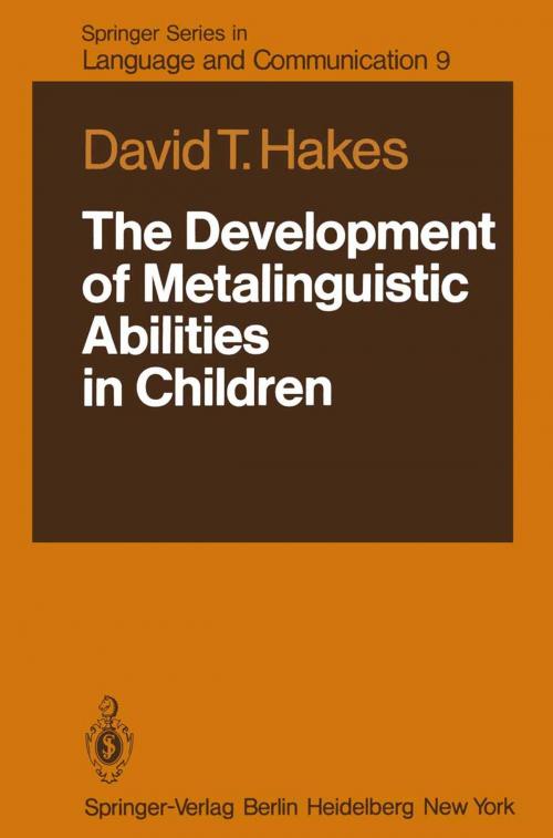 Cover of the book The Development of Metalinguistic Abilities in Children by William Tunmer, David T. Hakes, Judith S. Evans, Springer Berlin Heidelberg