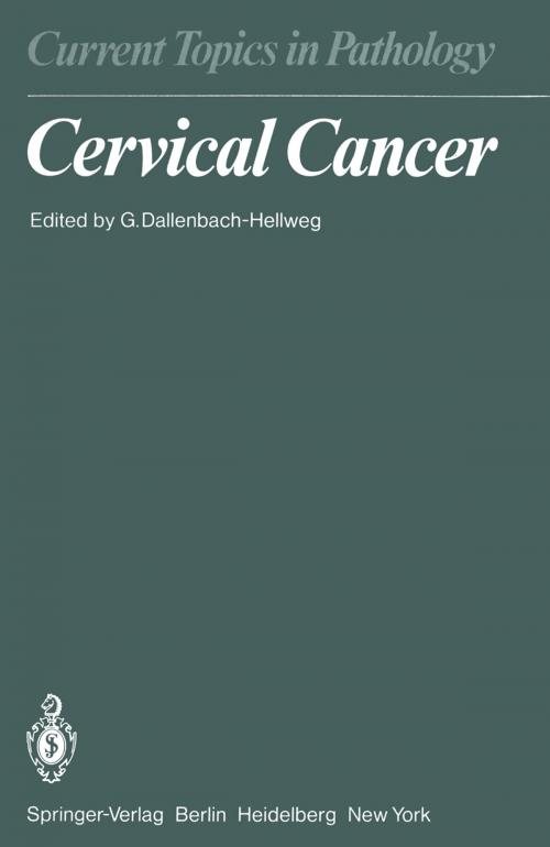 Cover of the book Cervical Cancer by A.C. Almendral, G. Dallenbach-Hellweg, H. Höffken, J.H. Holzner, O. Käser, L.G. Koss, H.-L. Kottmeier, I.D. Rotkin, H.-J. Soost, H.-E. Stegner, P. Stoll, P. Jr. Stoll, Springer Berlin Heidelberg
