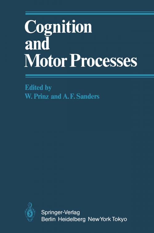 Cover of the book Cognition and Motor Processes by D.A. Allport, P. Bach-y-Rita, R.B. Jr. Freeman, D. Gopher, L. Hay, H. Heuer, B.G. Hughes, H.H. Kornhuber, D.M. MacKay, G.W. McKonkie, D.J.K. Mewhorst, O. Neumann, R.W. Pew, H.L. Jr. Pick, W. Prinz, D.A. Rosenbaum, E. Saltzmann, A.F. Sanders, E. Scheerer, W.L. Shebilske, G.E. Stelmach, C. Trevarthen, P. Wolff, D. Zola, Springer Berlin Heidelberg