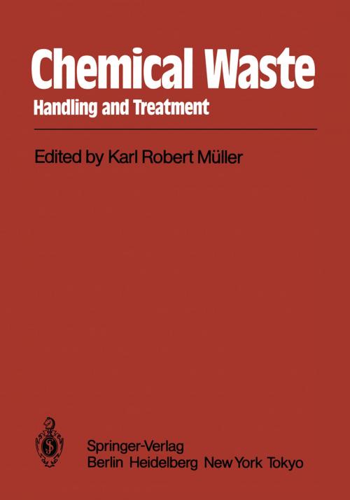 Cover of the book Chemical Waste by J. Bromley, Karl R. Müller, J.T. Farquhar, P.T. Gidley, S. James, D. Martinetz, A. Robin, N.B. Schomaker, R.D. Stephens, D.B. Walters, Springer Berlin Heidelberg