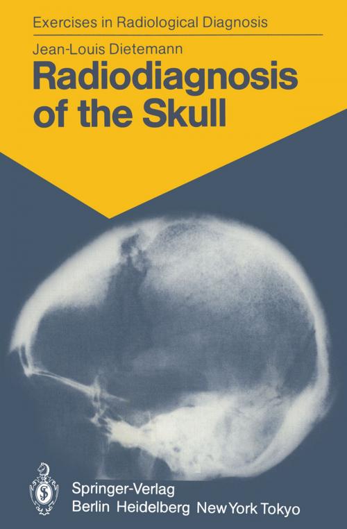 Cover of the book Radiodiagnosis of the Skull by J.-L. Dietemann, Springer Berlin Heidelberg