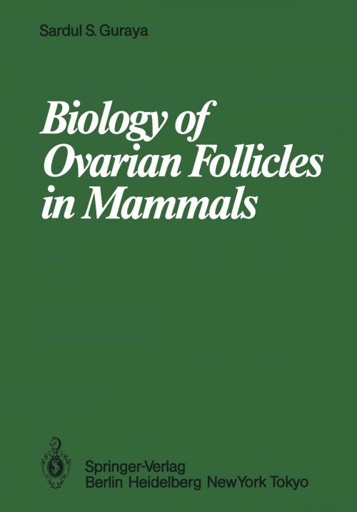 Cover of the book Biology of Ovarian Follicles in Mammals by S.S. Guraya, Springer Berlin Heidelberg