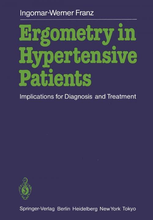 Cover of the book Ergometry in Hypertensive Patients by Ingomar W. Franz, Springer Berlin Heidelberg