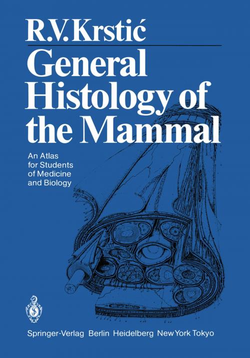 Cover of the book General Histology of the Mammal by R.J. Reiter, Radivoj V. Krstic, Springer Berlin Heidelberg