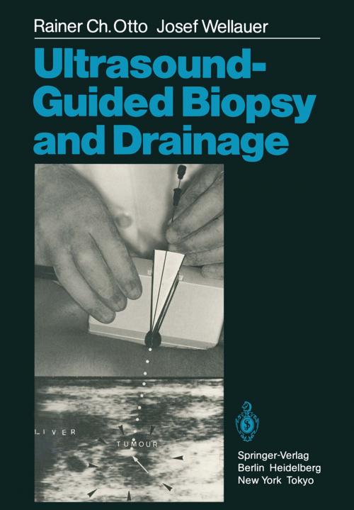 Cover of the book Ultrasound-Guided Biopsy and Drainage by G. Pedio, Rainer C. Otto, H.R. Burger, Josef Wellauer, H.J. Einighammer, R. Hauke, Springer Berlin Heidelberg