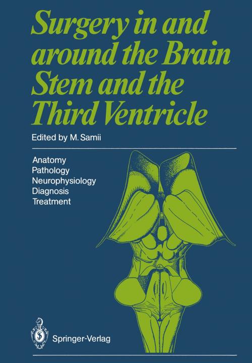 Cover of the book Surgery in and around the Brain Stem and the Third Ventricle by , Springer Berlin Heidelberg