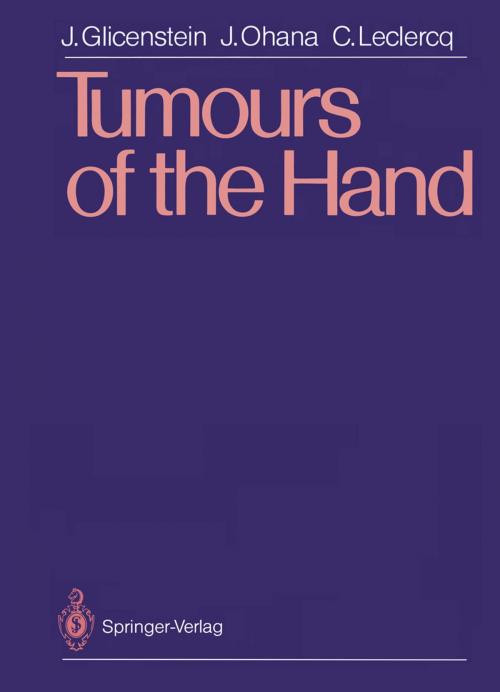 Cover of the book Tumours of the Hand by Julien Glicenstein, Jacques Ohana, Caroline Leclercq, Springer Berlin Heidelberg