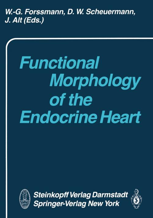 Cover of the book Functional Morphology of the Endocrine Heart by , Steinkopff