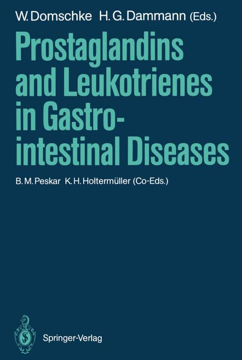 Cover of the book Prostaglandins and Leukotrienes in Gastrointestinal Diseases by B.M. Peskar, K.H. Holtermüller, Springer Berlin Heidelberg