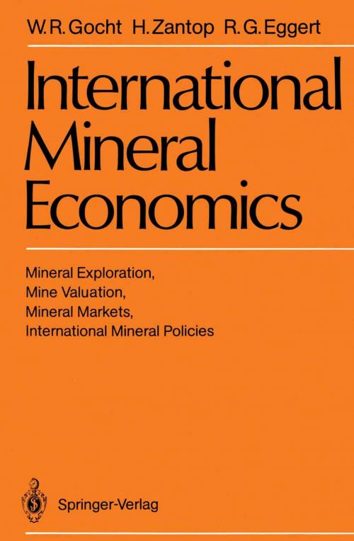 Cover of the book International Mineral Economics by Werner R. Gocht, Half Zantop, Roderick G. Eggert, Springer Berlin Heidelberg