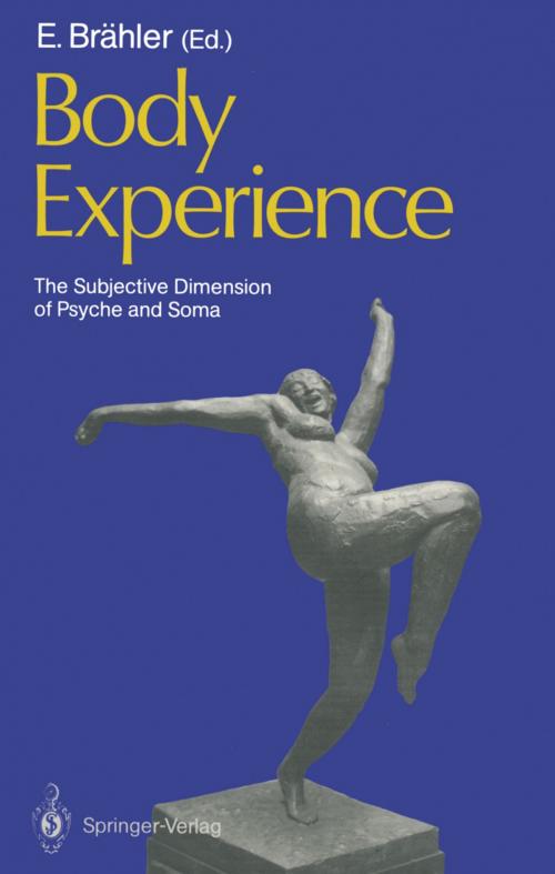 Cover of the book Body Experience by H. Appelt, P.M. Wiedemann, W. Hettich, A. Otten, M. Lohs, H. Becker, P. Diederichs, H. Müller-Braunschweig, P. Joraschky, D. Bongers, H.C. Deter, B. Strauß, C. Heintze-Hook, P. Bernhard, P. Möhring, M. Jarka, Elmar Brähler, U. Gieler, H. Felder, R. Ernst, W. Dahlmann, Springer Berlin Heidelberg