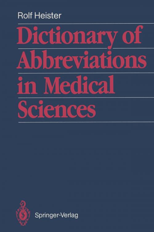 Cover of the book Dictionary of Abbreviations in Medical Sciences by Rolf Heister, Springer Berlin Heidelberg