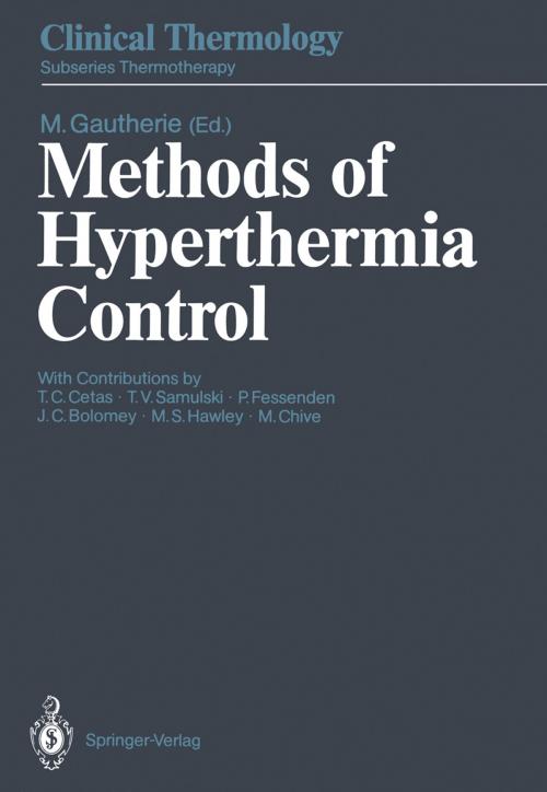 Cover of the book Methods of Hyperthermia Control by Maurice Chive, Jean C. Bolomey, T.C. Cetas, Peter Fessenden, Thaddeus V. Samulski, M.S. Hawley, Springer Berlin Heidelberg