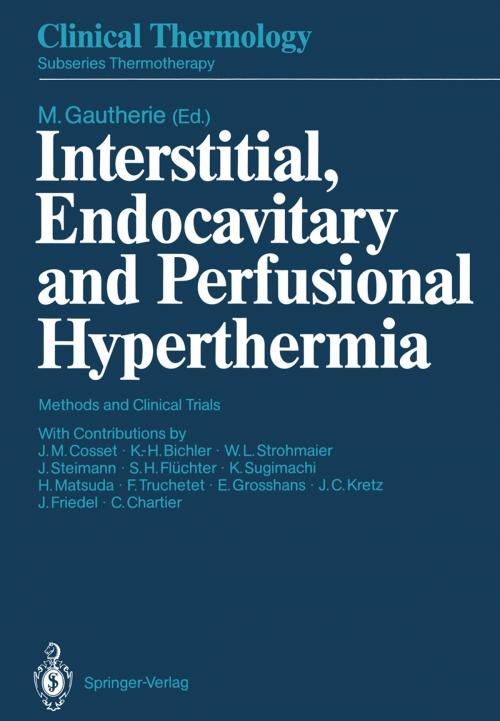 Cover of the book Interstitial, Endocavitary and Perfusional Hyperthermia by J.M. Cosset, K.-H. Bichler, W.L. Strohmaier, J. Steimann, S.H. Flüchter, K. Sugimachi, H. Matsuda, F. Truchetet, E. Grosshans, J.C. Kretz, J. Friedel, C. Chartier, Springer Berlin Heidelberg