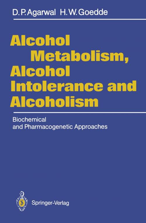 Cover of the book Alcohol Metabolism, Alcohol Intolerance, and Alcoholism by Dharam P. Agarwal, H. Werner Goedde, Springer Berlin Heidelberg