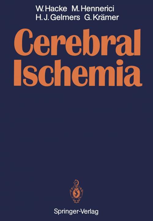 Cover of the book Cerebral Ischemia by Werner Hacke, Herman J. Gelmers, Günter Krämer, Michael Hennerici, Springer Berlin Heidelberg