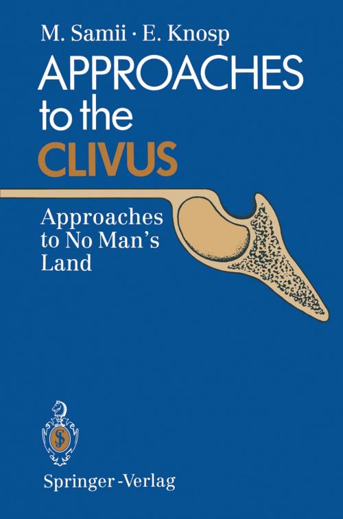 Cover of the book Approaches to the Clivus by Madjid Samii, Engelbert Knosp, Springer Berlin Heidelberg