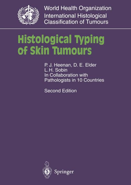 Cover of the book Histological Typing of Skin Tumours by P.J. Heenan, L.H. Sobin, D. Elder, Springer Berlin Heidelberg