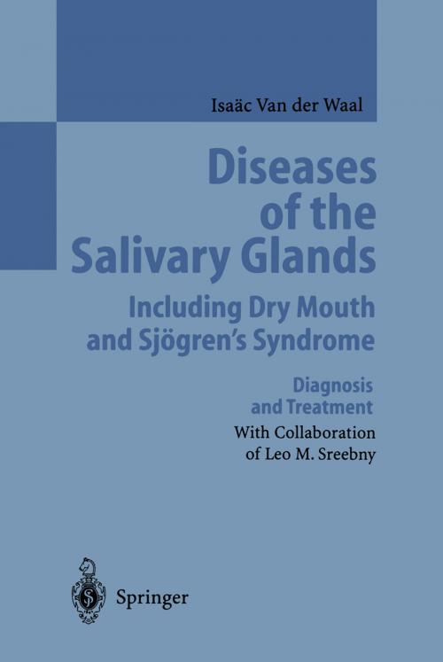 Cover of the book Diseases of the Salivary Glands Including Dry Mouth and Sjögren’s Syndrome by Isaäc van der Waal, Leo M. Sreebny, Springer Berlin Heidelberg