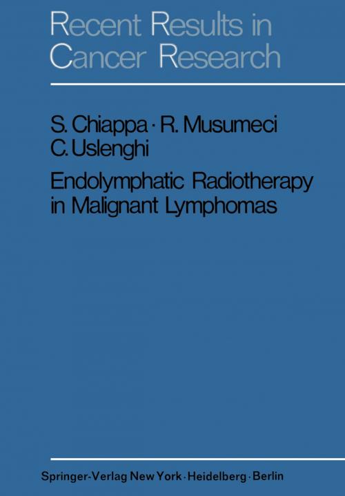 Cover of the book Endolymphatic Radiotherapy in Maglignant Lymphomas by S. Chiappa, R. Musumeci, C. Uslenghi, Springer Berlin Heidelberg