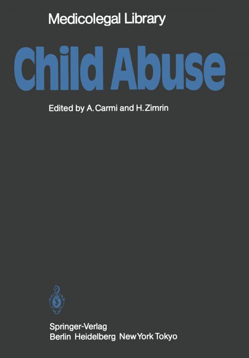 Cover of the book Child Abuse by O. Ayalon, E. Deutsch, B.M. Dickens, R.R. Eisikovits, Z. Eisikovits, H.L. Hirsh, J.E. Holloway, E.R. Krasna, I.H. Krasna, G.M. Larkin, R. Mayer, T.T. Noguchi, Aharon Oren, D. Reifen, F.A. Rozovsky, R.L. Sadoff, A. Sagi, M.A. Somerville, A. Schwartz, C.H. Wedt, Springer Berlin Heidelberg